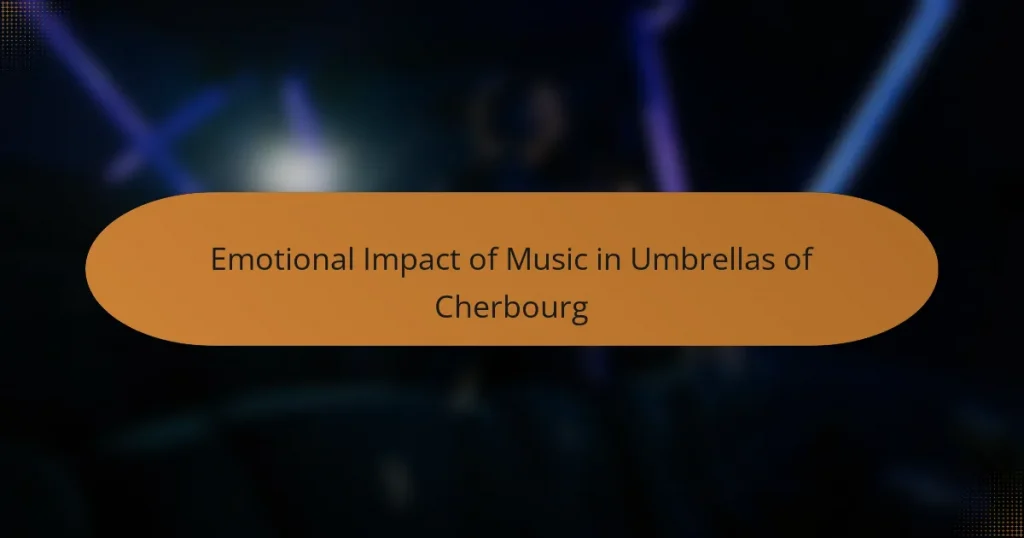 Emotional Impact of Music in Umbrellas of Cherbourg