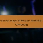 Emotional Impact of Music in Umbrellas of Cherbourg