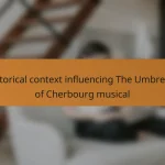 Historical context influencing The Umbrellas of Cherbourg musical