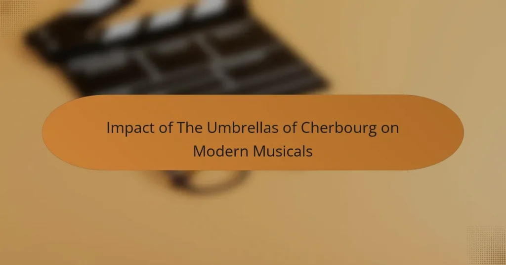Impact of The Umbrellas of Cherbourg on Modern Musicals