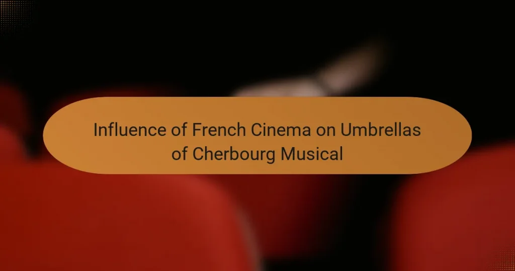 Influence of French Cinema on Umbrellas of Cherbourg Musical