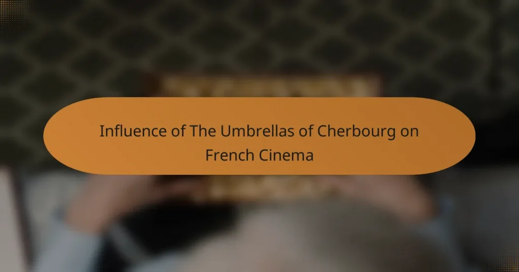 Influence of The Umbrellas of Cherbourg on French Cinema