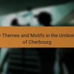Key Themes and Motifs in the Umbrellas of Cherbourg