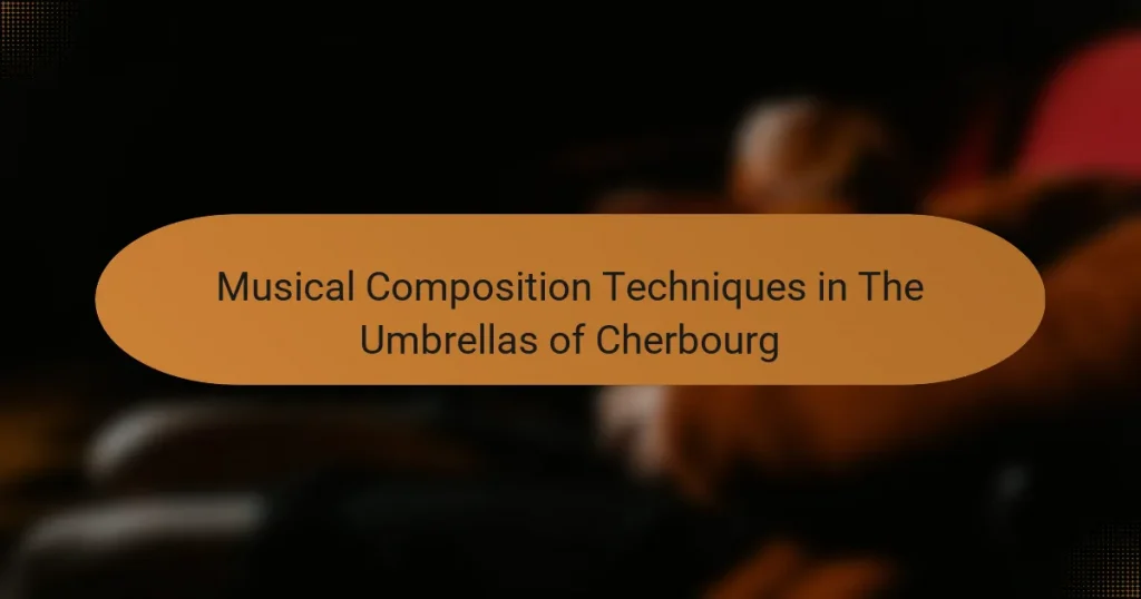 Musical Composition Techniques in The Umbrellas of Cherbourg