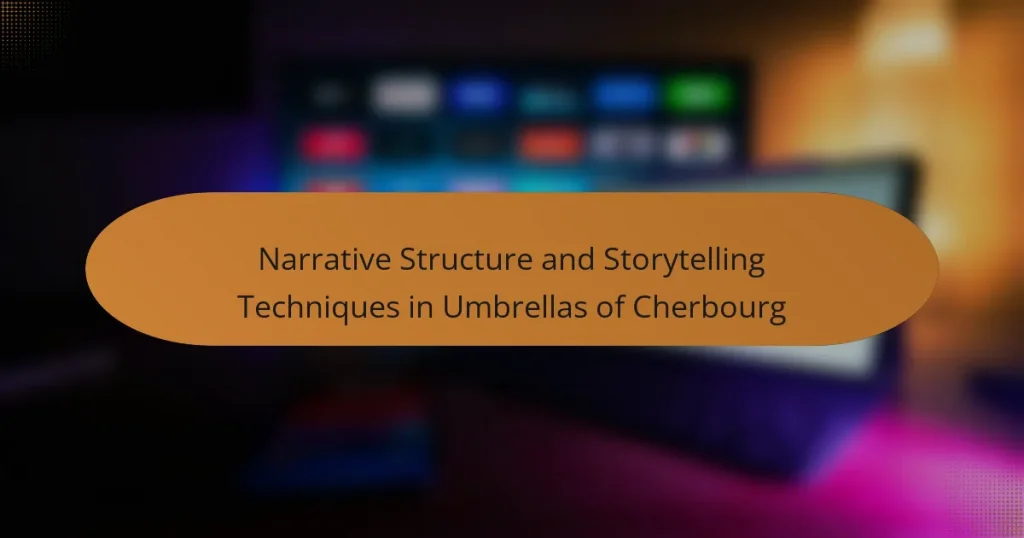 Narrative Structure and Storytelling Techniques in Umbrellas of Cherbourg