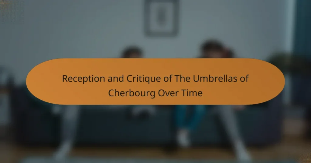 Reception and Critique of The Umbrellas of Cherbourg Over Time
