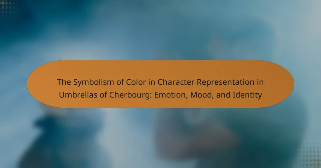 The Symbolism of Color in Character Representation in Umbrellas of Cherbourg: Emotion, Mood, and Identity