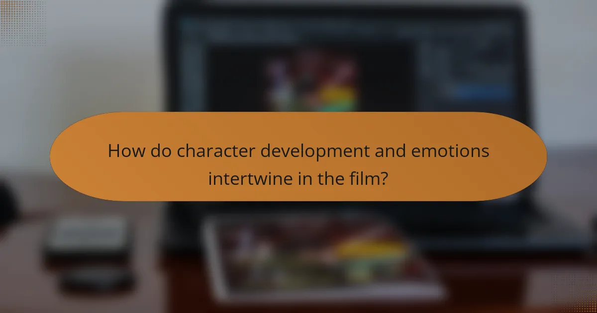 How do character development and emotions intertwine in the film?