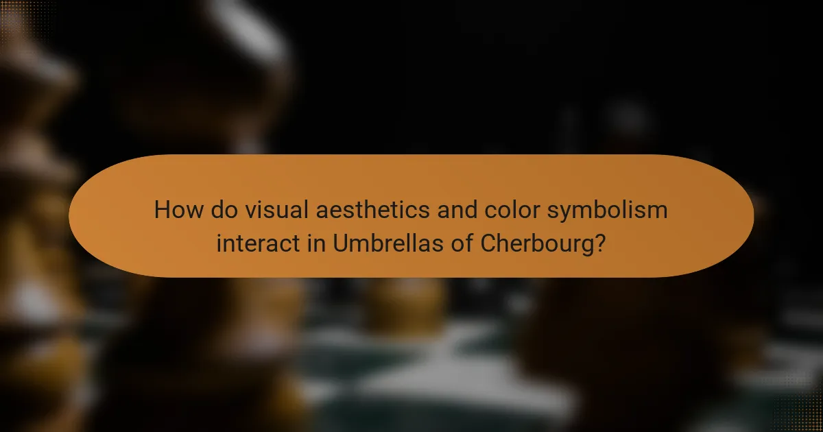 How do visual aesthetics and color symbolism interact in Umbrellas of Cherbourg?