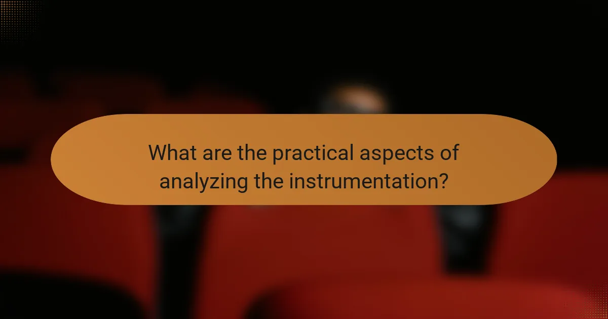 What are the practical aspects of analyzing the instrumentation?