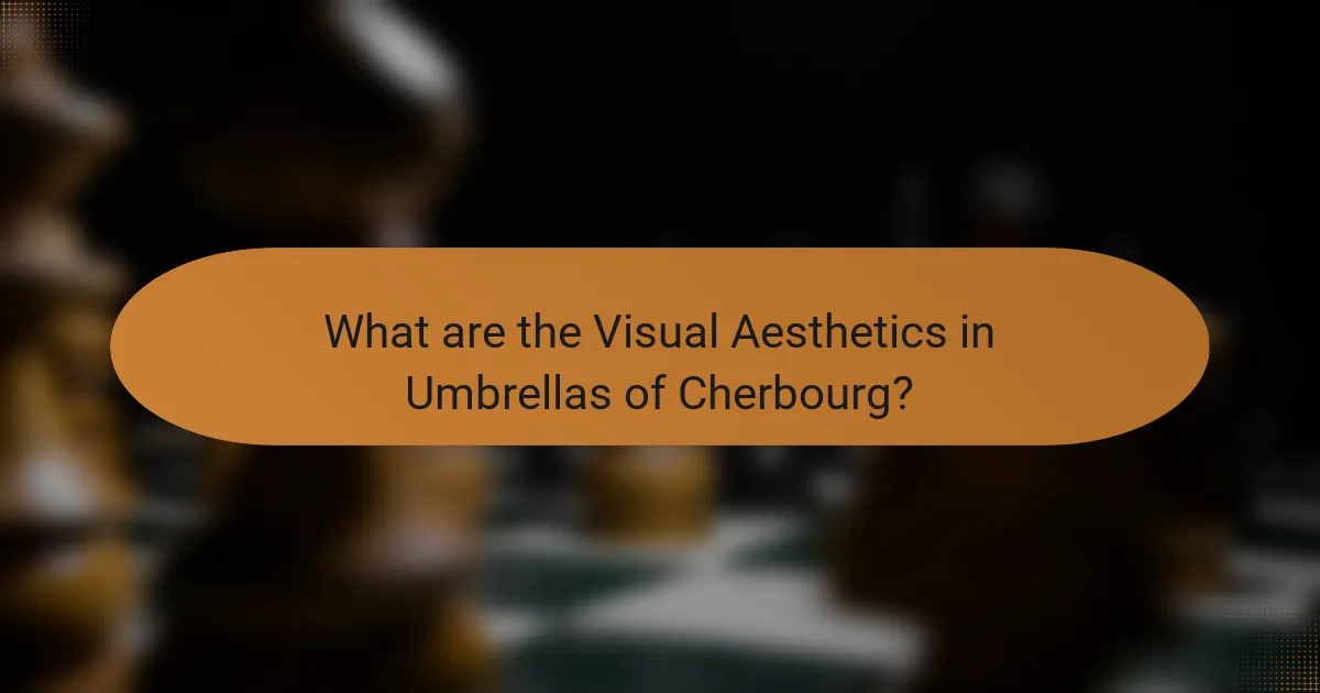 What are the Visual Aesthetics in Umbrellas of Cherbourg?